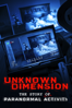 Unknown Dimension: The Story of Paranormal Activity - Joe Bandelli