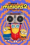 Minions 2: A Origem de Gru
