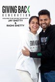 Giving Back Generation: Evolving To Be Our Best Selves with Jay Shetty & Radhi Shetty