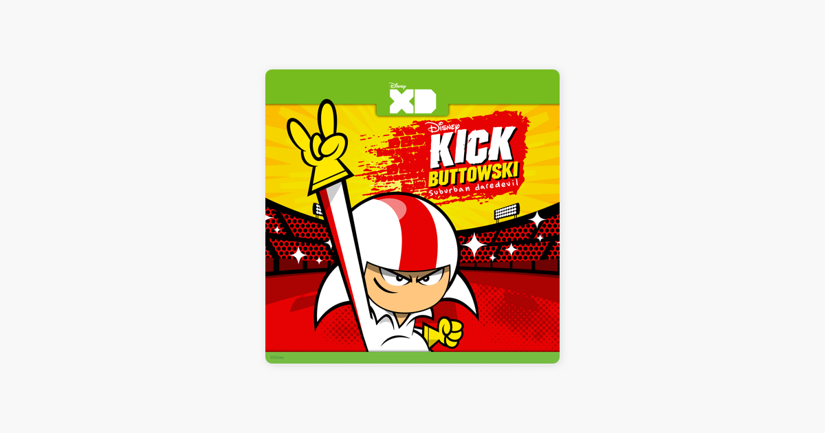 Kick Buttowski Suburban Daredevil Vol 4 On Itunes