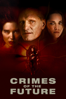 Crimes of the Future - David Cronenberg