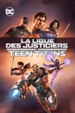 Affiche du film La Ligue des Justiciers Vs Teen Titans
