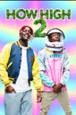 Affiche du film How High 2