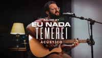 Nova Igreja Music - Eu Nada Temerei (Salmo 27) [Acústico] artwork