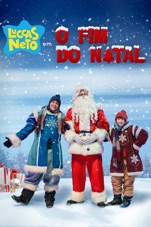 Capa do filme Luccas Neto em: O Fim do Natal