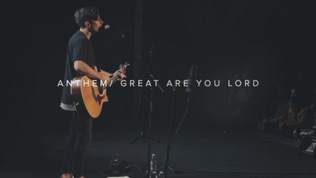 Phil Wickham Anthem / Great Are You Lord