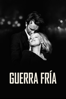 Guerra Fría - Pawel Pawlikowski