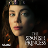The Spanish Princess - The Spanish Princess, Season 1  artwork
