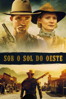 Sob o Sol do Oeste - David Zellner & Nathan Zellner