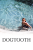 Dogtooth - Yorgos Lanthimos