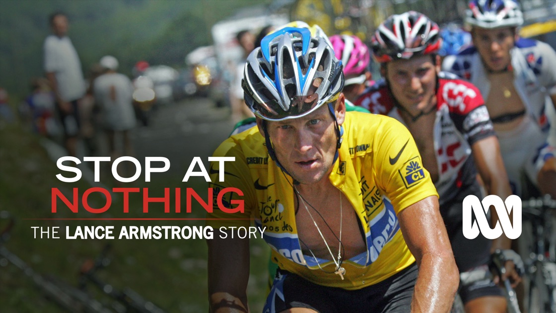 Stop At Nothing The Lance Armstrong Story Stop at Nothing: The Lance Armstrong Story on Apple TV