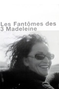 Les Fantômes des 3 Madeleine