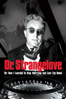 Dr. Strangelove or: How I Learned to Stop Worrying and Love the Bomb - Stanley Kubrick