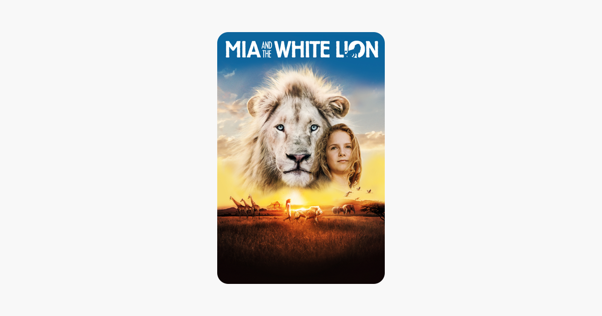 Mia and the White Lion on iTunes