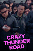 Crazy Thunder Road (OmU)