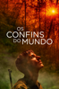 Os Confins do Mundo - Guillaume Nicloux