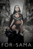 For Sama - Waad al-Kateab & Edward Watts