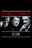 Les Vieilles Canailles : Le Live - Jacques Dutronc, Johnny Hallyday & Eddy Mitchell