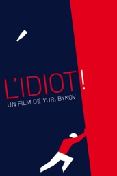 L'idiot !