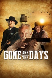 Poster for Gone Are the Days by Mark Landre Gould