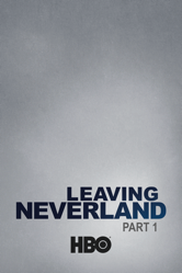 Leaving Neverland: Part 1 - Dan Reed Cover Art