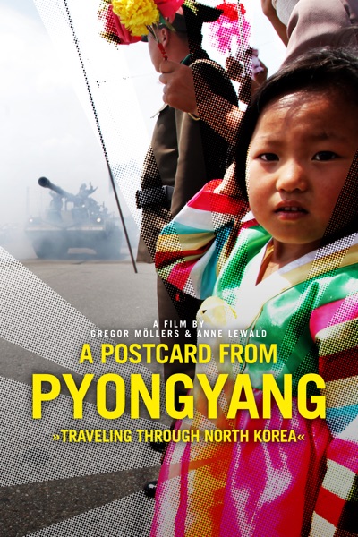 A Postcard from Pyongyang - Traveling through North Korea