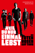 Weil du nur einmal lebst - Die Toten Hosen auf Tour