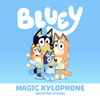 Magic Xylophone - Bluey