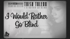 I'd Rather Go Blind