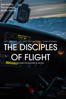 The Disciples of Flight - Bryan Stewart & Jacob Dickey
