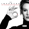 The Inventor: Out for Blood in Silicon Valley - The Inventor: Out for Blood in Silicon Valley