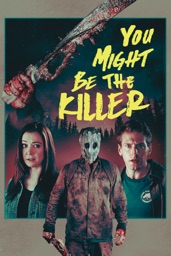 You Might Be the Killer