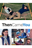 Then Came You