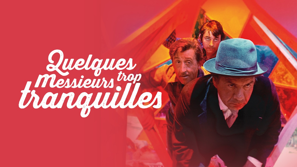 Quelques Messieurs Trop Tranquilles Film Complet En Francais