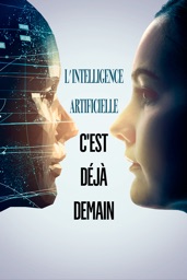 L' intelligence artificielle, c'est déjà demain