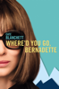 Where'd You Go, Bernadette - Richard Linklater