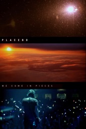 Placebo: We Come In Pieces