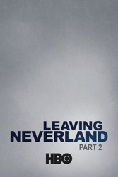 Leaving Neverland: Part 2