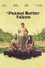 The Peanut Butter Falcon - Tyler Nilson & Mike Schwartz