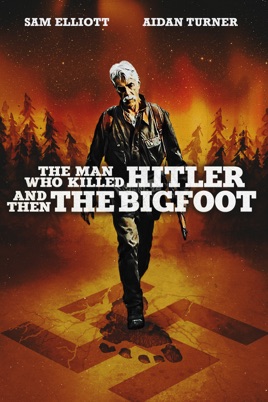bigfoot hitler killed then itunes movies google