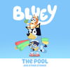 Bluey, The Pool and Other Stories - Bluey