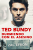 Ted Bundy: durmiendo con el asesino - Joe Berlinger