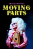 Trixie Mattel: Moving Parts - Nick Zeig-Owens