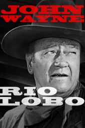 Poster for Rio Lobo by Howard Hawks