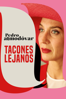 Tacones lejanos - Pedro Almodóvar