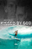 Andy Irons: Kissed by God - Steve Jones & Todd Jones