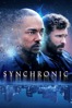 Synchronic - Justin Benson & Aaron Moorhead