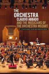 The Orchestra: Claudio Abbado and the Musicians of the Orchestra Mozart (VOST)