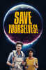 Save Yourselves! - Alex Huston Fischer & Eleanor Wilson