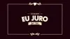 Ferrugem - Eu juro